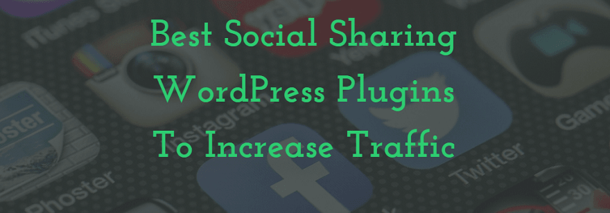 Best-Social-Sharing-WordPress-Plugins-To-Increase-Traffic